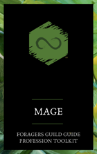Mage: A Foragers Guild Guide
