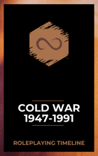 Worldbuilding Timeline: Cold War 1947-1991