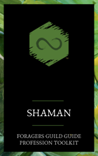 Shamans: A Foragers Guild Guide