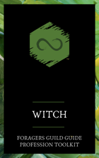 Witch: A Foragers Guild Guide