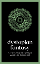 Dystopian Fantasy: A Foragers Guild Guide
