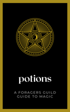 Potions: A Foragers Guild Guide