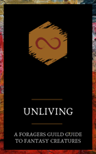 Unliving: A Foragers Guild Guide