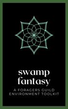 Swamp Fantasy: A Foragers Guild Guide