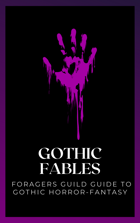 Gothic Fables: A Foragers Guild Guide