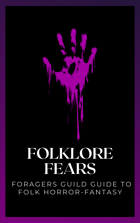 Folklore Fears: A Foragers Guild Guide