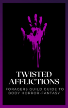 Twisted Afflictions: A Foragers Guild Guide
