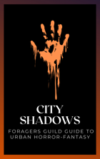 City Shadows: A Foragers Guild Guide