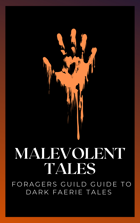 Malevolent Tales: A Foragers Guild Guide