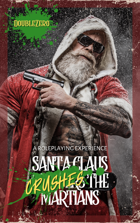 Santa Claus CRUSHES the Martians