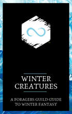 Winter Bestiary: A Foragers Guild Guide