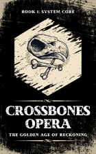 Crossbones Opera: The Golden Age of Reckoning