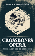 Crossbones Opera: Worlds