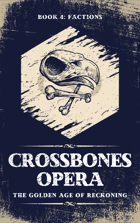 Crossbones Opera: Factions