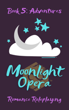 Moonlight Opera Book 5: Adventures
