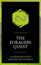 The Foragers Quest: An Adventure Toolkit