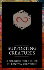 Supporting Creatures: A Foragers Guild Guide