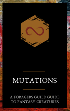 Mutations: A Foragers Guild Guide