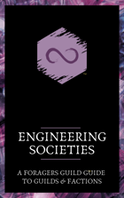 Engineering Societies: A Foragers Guild Guide