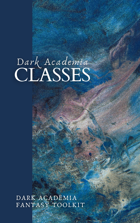 Dark Academia: Classes