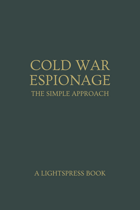 Cold War Espionage: The Simple Approach