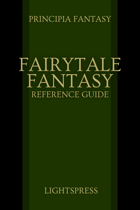 Fairytale Fantasy Reference Guide