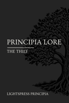 Principia Lore: The Thief
