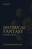 The Historical Fantasy Collection [BUNDLE]