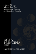 Gods Who Must Be Fed: Bronze Age Fantasy as Historical Fantasy