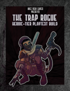 Trap Rogue (Heroic Tier Playtest)