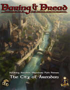 Daring & Dread:The City of Arendan