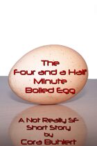The Four and a Half Minute Boiled Egg