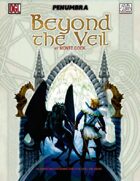 Beyond the Veil (Penumbra OGL 3E) [digital]