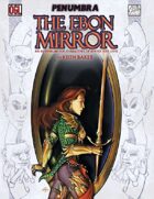 The Ebon Mirror (Penumbra OGL 3E) [digital]