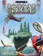 Sacred Ground (Penumbra OGL 3E) [digital]