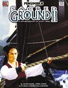 Sacred Ground II (Penumbra OGL 3E) [digital]