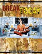 Break Today (Unknown Armies 2E)