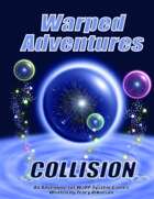 WaRPed Adventures: Collision