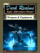 Dark Realms Epic: Weapons and Equipment
