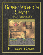 Map Folio 13 - Bonecarver's Shop