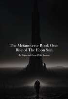 The Metanoverse One: Rise of The Ebon Sun