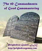 The 10 Commandments of Good Gamemastering