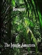 Bresium: The Jungle Amazons