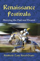 Renaissance Festivals: Merrying the Past and Present