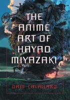 The Anime Art of Hayao Miyazaki