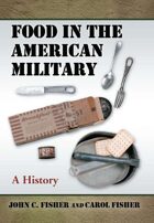 Food in the American Military: A History