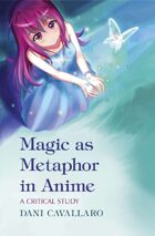 Magic as Metaphor in Anime: A Critical Study