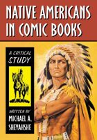 Native Americans in Comic Books: A Critical Study
