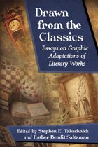 Drawn from the Classics: Essays on Graphic Adaptations of Literary Works