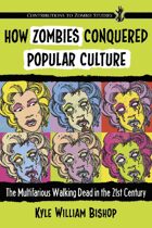 How Zombies Conquered Popular Culture